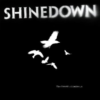 Shinedown - The Sound Of Madness [Limited Fun Club Edition] (2008)