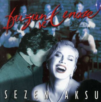Sezen Aksu - D&#252;g&#252;n Ve Cenaze (Wedding and Funeral) 1997