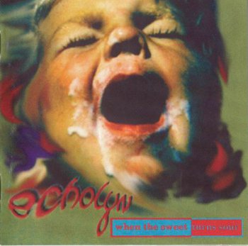 ECHOLYN - WHEN THE SWEETS TURNS SOUR - 1996