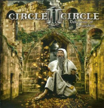 Circle II Circle : © 2008 "Delusions of Grandeur"