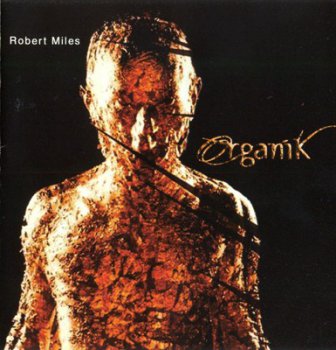 Robert Miles – Organik (2001)