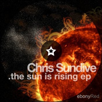 Chris Sundive-Sun Is Rising (2010)