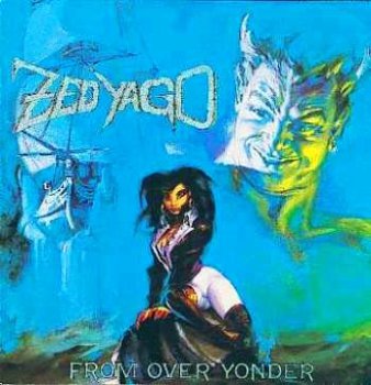 Zed yago - From over yonder 1988