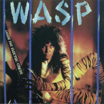 W.A.S.P. -  Inside The Electric Circus (1986)