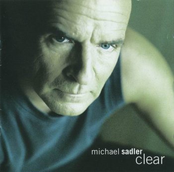 MICHAEL SADLER - CLEAR - 2004