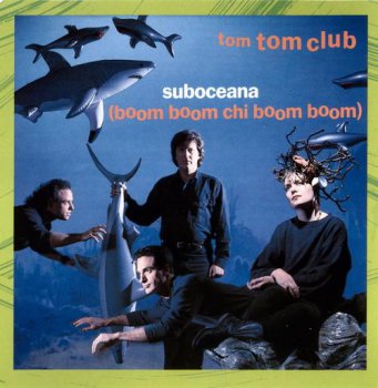 Tom Tom Club - Suboceana (Single Fontana / Phonogram Records) 1988