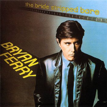 Bryan Ferry - The Bride Stripped Bare (Virgin Records HDCD 1999) 1978
