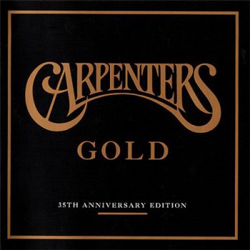 The Carpenters - Gold: 35th Anniversary Edition (2CD Set A&M / Universal Records) 2004