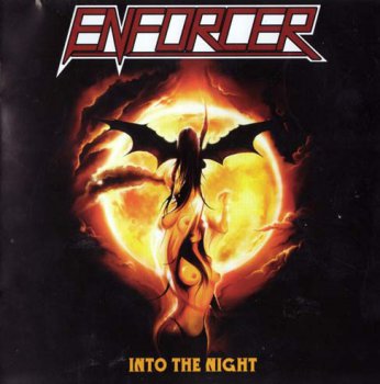 Enforcer -  Into The Night 2008