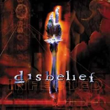 Disbelief - Disbelief / Infected [2CDs] (1997 / 1998) - Remastered 2004 - Reissued 2005