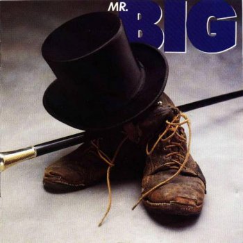 Mr. Big : © 1989 ''Mr. Big''