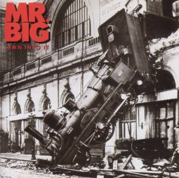 Mr. Big : © 1991 ''Lean Into It'' 