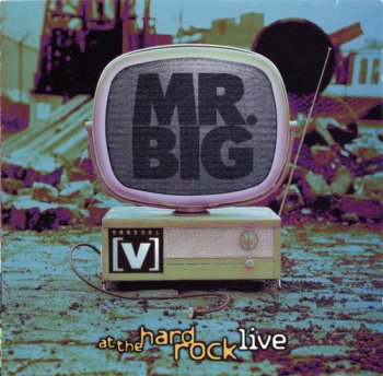 Mr. Big : © 1996 ''Channel V at the Hard Rock Live'' 