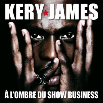 Kery James-A L'ombre Du Show Buisness 2008