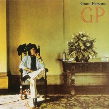 Gram Parsons - GP (Original US Reprise Records LP VinylRip 24/96) 1973