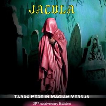 JACULA - TARDO REDE IN MAGIAM VERSUS - 1972