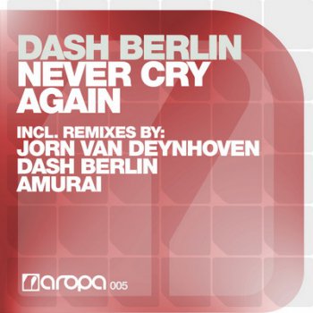 Dash Berlin - Never Cry Again (2010)
