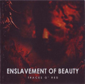 Enslavement Of Beauty : © 1999 "Traces O'Red"