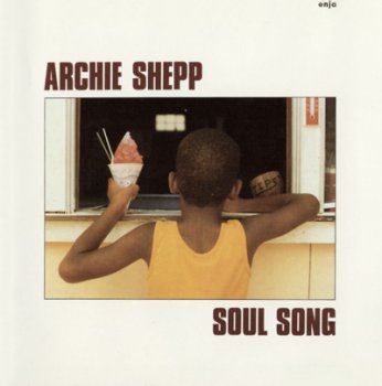 Archie Shepp - Soul Song (1982)