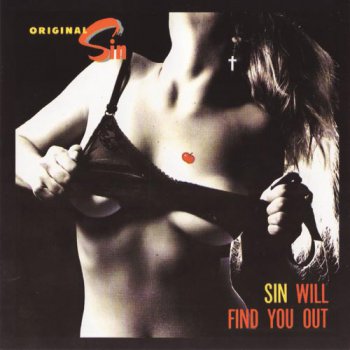 Original Sin - "Sin Will Find You Out" (1986, Re-Released 2005)