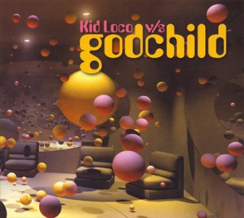 Kid Loco vs Godchild - Kid Loco vs Godchild (2CD) 2002