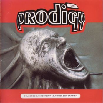 The Prodigy - Selected Mixes For The Jilted Generation [Japan]    (1995)