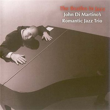 John Di Martino's Romantic Jazz Trio - The Beatles In Jazz (2010)
