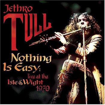Jethro Tull : © 1970 ''Nothing Is Easy'' (Live At The Isle Of Wight)