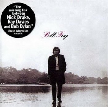 Bill Fay - Bill Fay (Eclectic Discs Remaster 2005) 1970