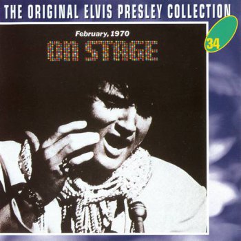 The Original Elvis Presley Collection : © 1970 ''On Stage''