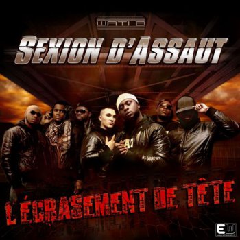 Sexion D'Assaut-L'Ecrasement De Tete 2009