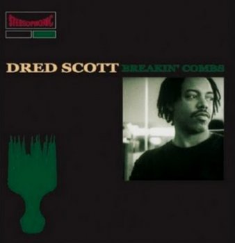 Dred Scott-Breakin' Combs 1993