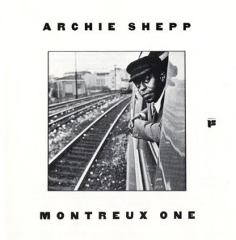 Archie Shepp - Montreux One 1976