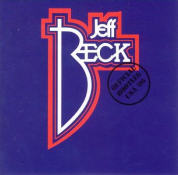 Jeff Beck - Official Bootleg USA (Live) - 2006 / Flac