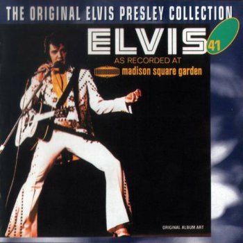 The Original Elvis Presley Collection : © 1972 ''Elvis As Recorded At Madison Square Garden'' 