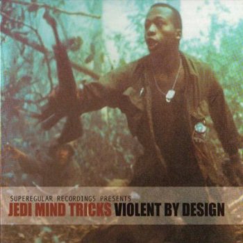 Jedi Mind Tricks-Violent By Design 2000