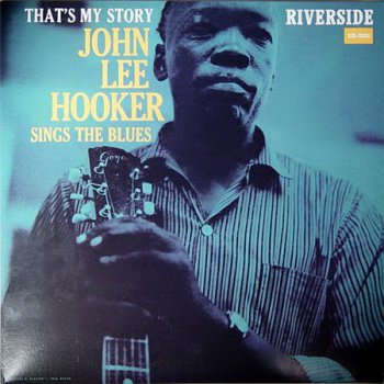 John Lee Hooker - That's My Story - John Lee Hooker Sings The Blues (2LP Set Analogue Productions VinylRip 24/96) 1961