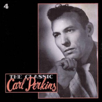 Carl Perkins : © 1990 ''The Classic CD_4'' (Box Set 5CD)