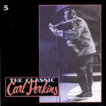 Carl Perkins : © 1990 ''The Classic CD_5'' (Box Set 5CD)