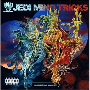 Jedi Mind Tricks-Servants in Heaven, Kings in Hell 2006