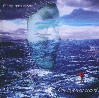 EYE TO EYE - ONE IN EVERY CROWD - 2006