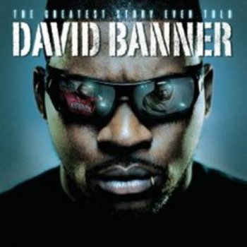David Banner-The Greatest Story Ever Told 2008