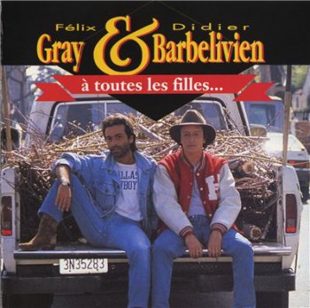 Felix Gray & Didier Barbelivien - A Toutes Les Filles (1990)