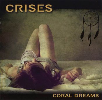 CRISES - CORAL DREAMS - 2009