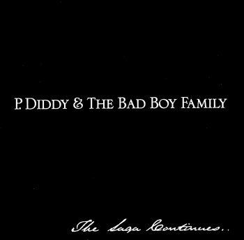 P.Diddy & The Bad Boy Family-The Saga Continues.. 2001