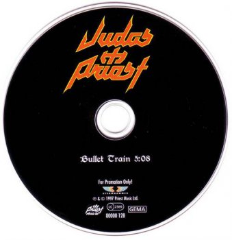 Judas Priest : © 1997 ''Bullet Train (Promo Single)'' (Priest Music Ltd. ) 