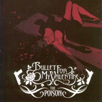 Bullet For My Valentine - "The Poison [Deluxe Edition]" (2006)