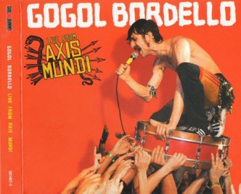 Gogol Bordello - Live From Axis Mundi (2009)