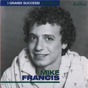 MIKE FRANCIS - I Grandi Successi (2cd) (2000)