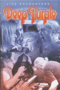 Deep Purple - Live Encounters 2004